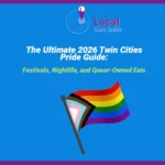 The Ultimate 2026 Twin Cities Pride Guide: Festivals, Nightlife, and Queer-Owned Eats