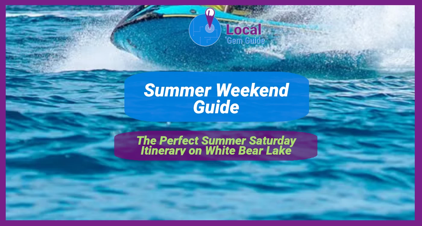 The Perfect Summer Saturday Itinerary on White Bear Lake